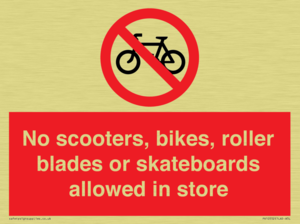 No scooters, bikes, roller blades or skateboards allowed in store